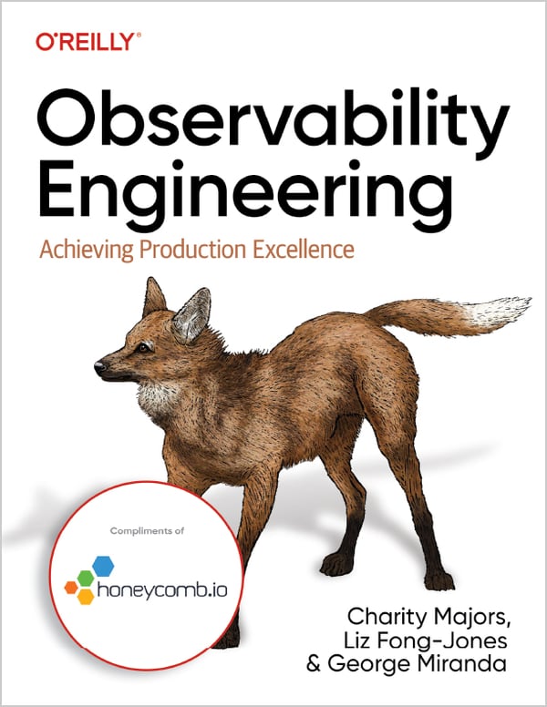 Observability Engineering: Achieving Production Excellence E-book