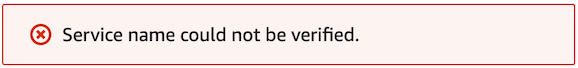 Endpoint validation with the message: Service name could not be verified.